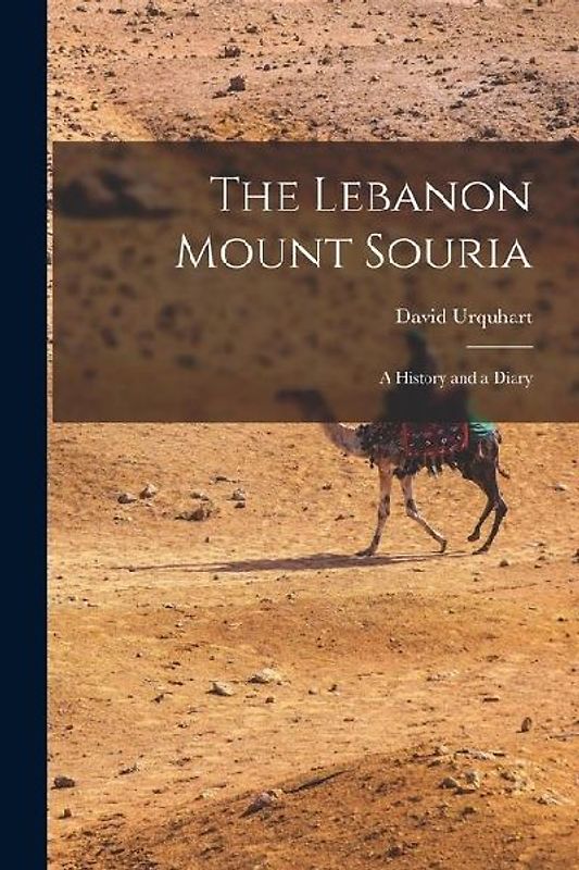 The Lebanon Mount Souria: A History and a Diary