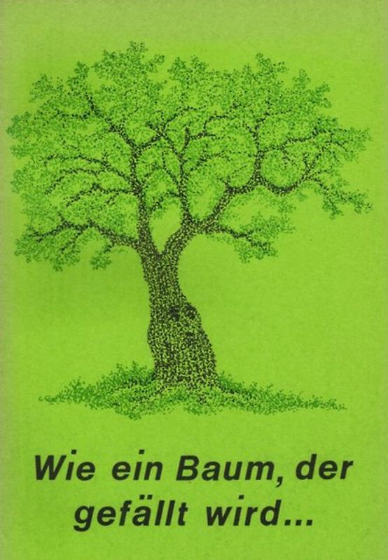 Wie ein Baum, der gefällt wird