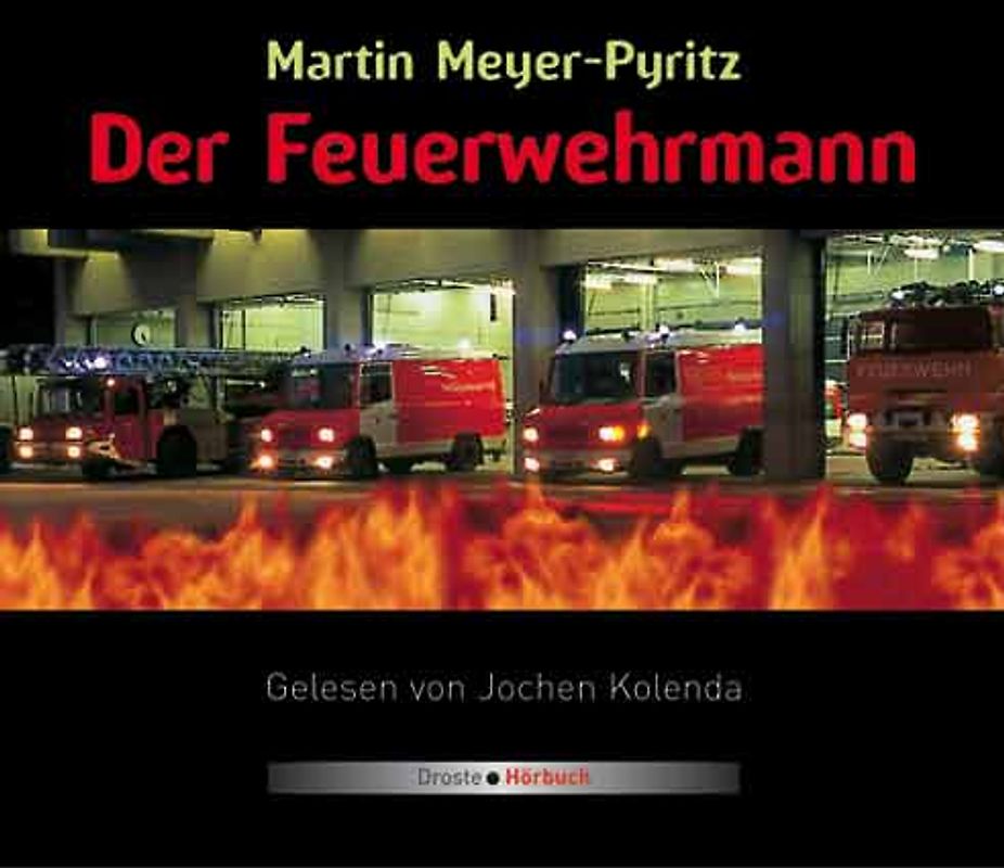 Der Feuerwehrmann. Hörbuch