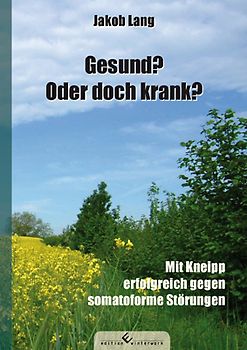 Gesund? Oder doch krank?
