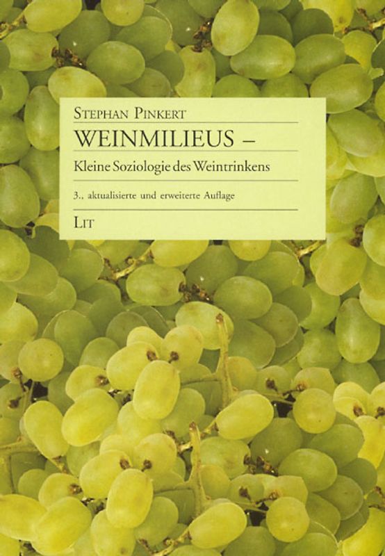 Weinmilieus - Kleine Soziologie des Weintrinkens