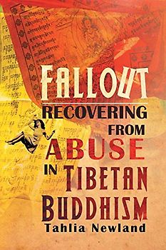 Fallout: Recovering from Abuse in Tibetan Buddhism