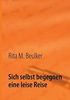 Sich selbst begegnen. eine leise Reise