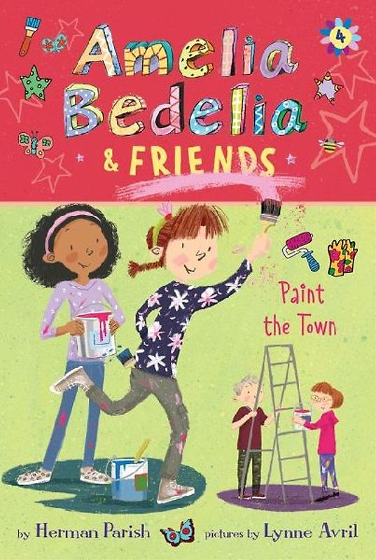 Amelia Bedelia & Friends #4: Amelia Bedelia & Friends Paint the Town