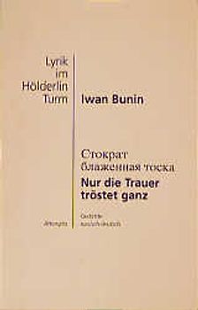 Nur die Trauer tröstet ganz