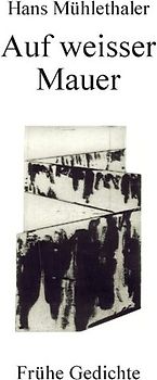 Auf weisser Mauer