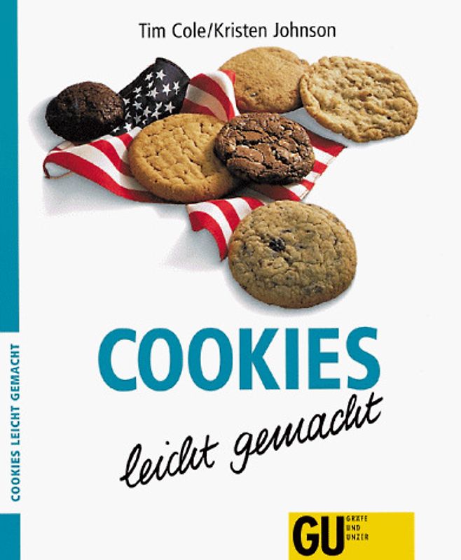 Cookies leicht gemacht. Simply the best! Amerikanische Plätzchen auf Erfolgstournee jezt auch bei uns: Orginalrezepte aus der USA