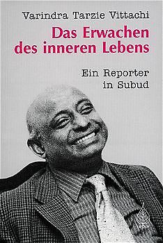 Das Erwachen des inneren Lebens. Ein Reporter in Subud