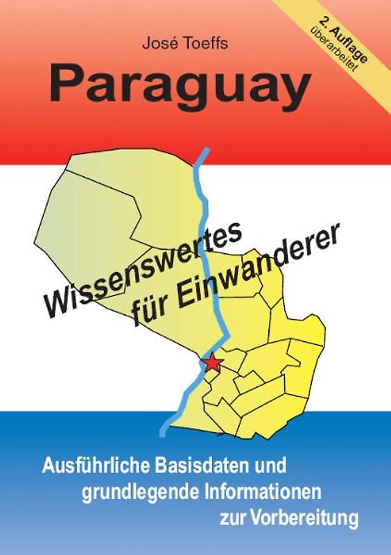 Paraguay - Wissenswertes für Einwanderer