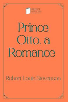 Prince Otto, a Romance: Perfect Books Studio Edition