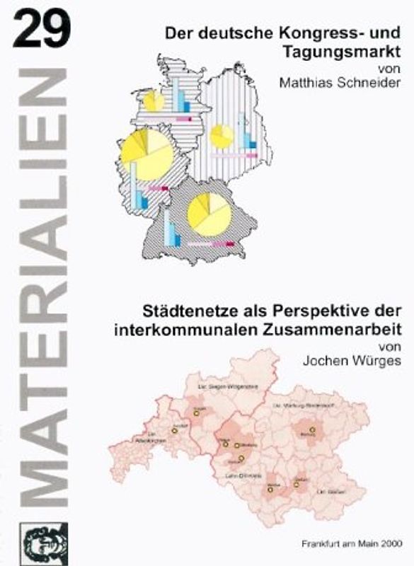 Der deutsche Kongress- und Tagungsmarkt unter besonderer Berücksichtigung des Nachfragesegments "mittelständische Unternehmen". - Würges, Jochen: Städtenetze als Perspektive der interkommunalen Zusammenarbeit - Darstellung eines neuen raumordnungspolitischen Instruments am Beispiel des Städtenetzes Lahn-Sieg-Dill