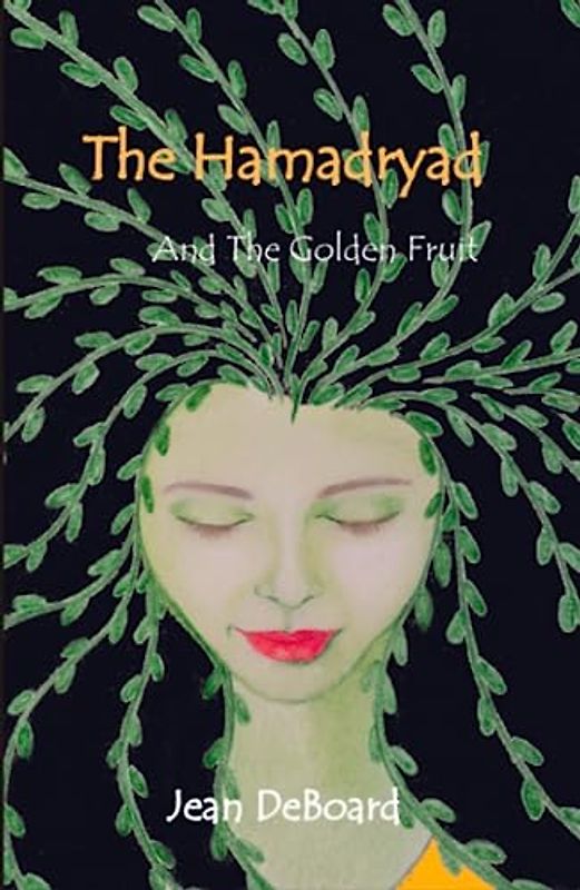 The Hamadryad: and The Golden Fruit