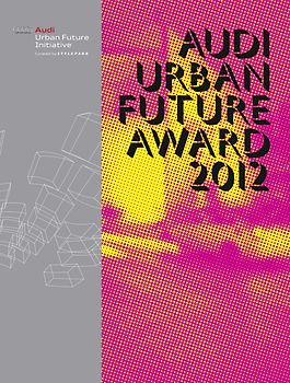 Audi Urban Future Award 2012