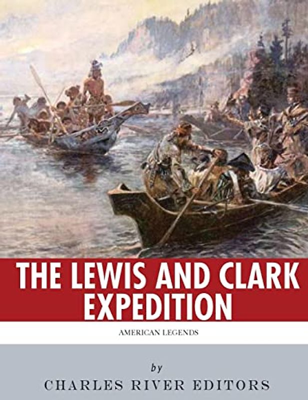 American Legends: The Lewis and Clark Expedition