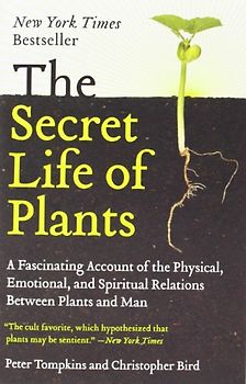 The Secret Life of Plants - Peter Tompkins