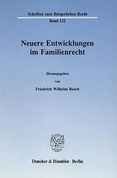 Neuere Entwicklungen im Familienrecht.