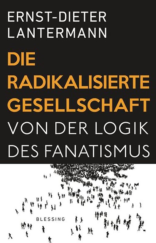 Die radikalisierte Gesellschaft