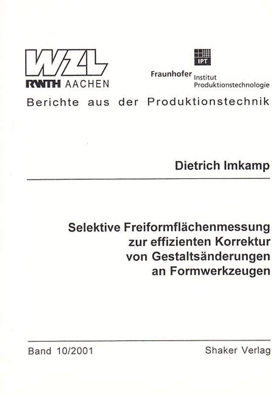Selektive Freiformflächenmessung zur effizienten Korrektur von Gestaltsänderungen an Formwerkzeugen