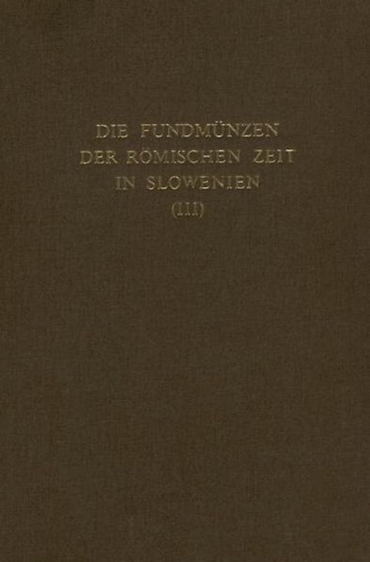 Die Fundmünzen der römischen Zeit in Slowenien (FMRSl)