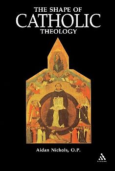 Shape of Catholic Theology