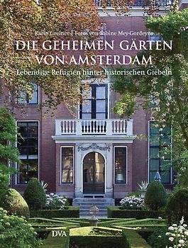 Die geheimen Gärten von Amsterdam