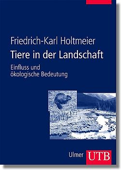 Tiere in der Landschaft. Einfluss und ökologische Bedeutung