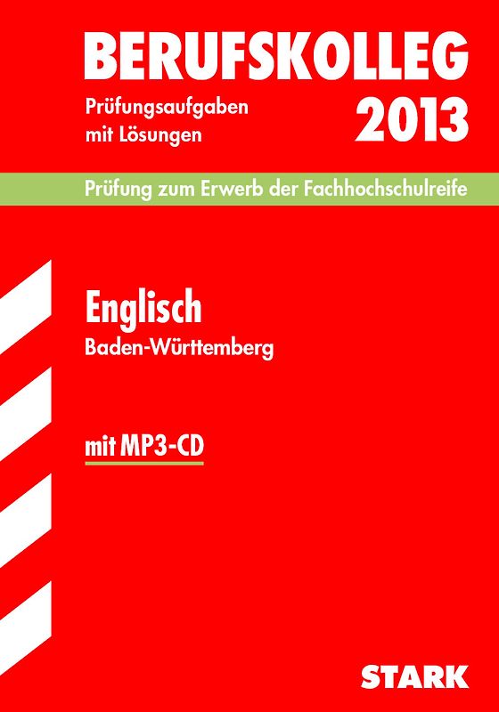 Berufskolleg, Baden-Württemberg / Englisch 2013 mit MP3-CD Prüfung zum Erwerb der Fachhochschulreife