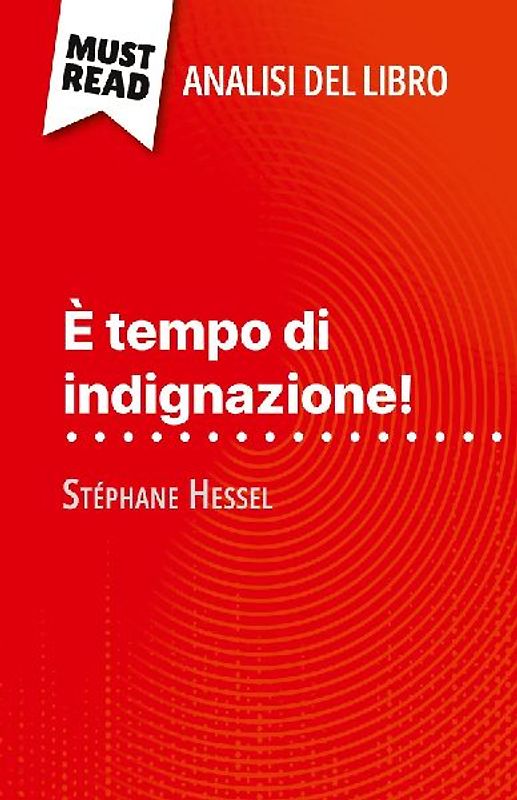 È tempo di indignazione! di Stéphane Hessel (Analisi del libro)