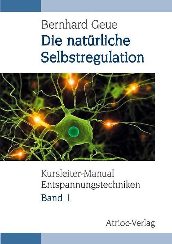 Kursleiter-Manual Entspannungstechniken - Band 1