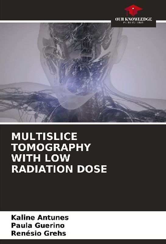 MULTISLICE TOMOGRAPHY WITH LOW RADIATION DOSE