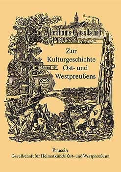Zur Kulturgeschichte Ost- und Westpreußens
