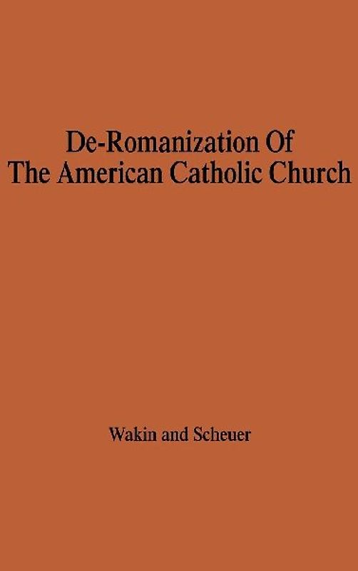 The de-Romanization of the American Catholic Church.