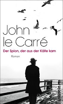 Der Spion, der aus der Kälte kam. Roman