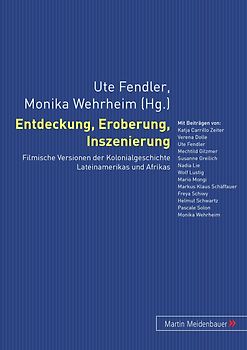 Entdeckung, Eroberung, Inszenierung