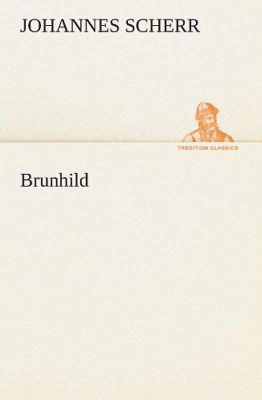 Brunhild (TREDITION CLASSICS)