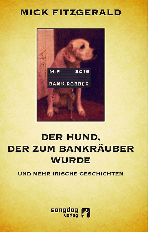 Der Hund, der zum Bankräuber wurde