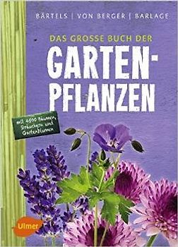 Das große Buch der Gartenpflanzen