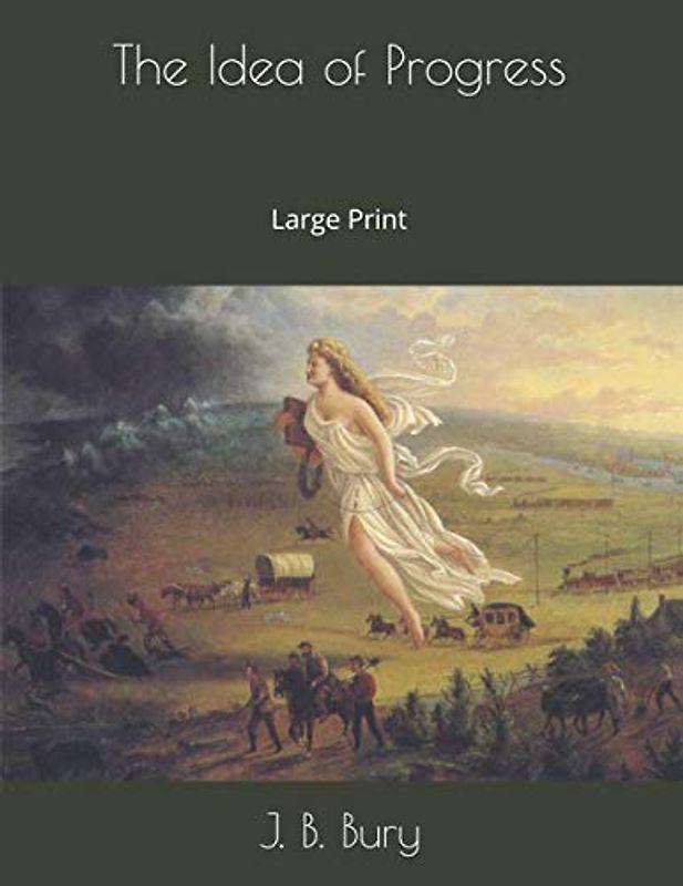 The Idea of Progress: Large Print