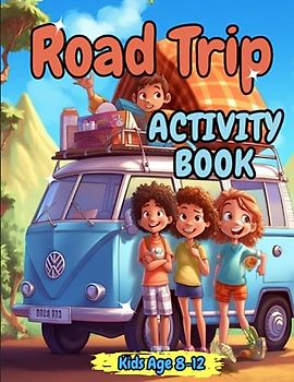 Road Trip Activity Book: Fun Road Trip Activities for Kids Ages 8-12 | Car , Train Activities for kids| Games, Sudoku for kids,Word Search!. and mutch more! (Travel Gift For Kids)