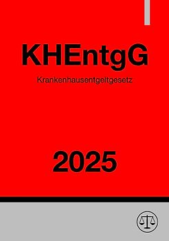 Krankenhausentgeltgesetz - KHEntgG 2025