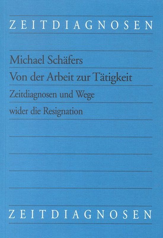 Von der Arbeit zur Tätigkeit