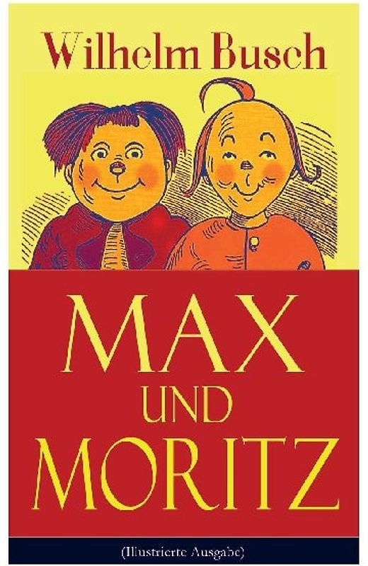 Max und Moritz (Illustrierte Ausgabe)