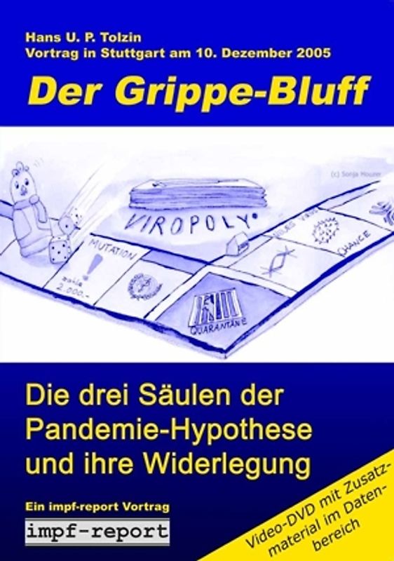 Der Grippe-Bluff: Die drei Säulen der Pandemie-Hypothese und ihre Widerlegung - Hans U Tolzin DVD