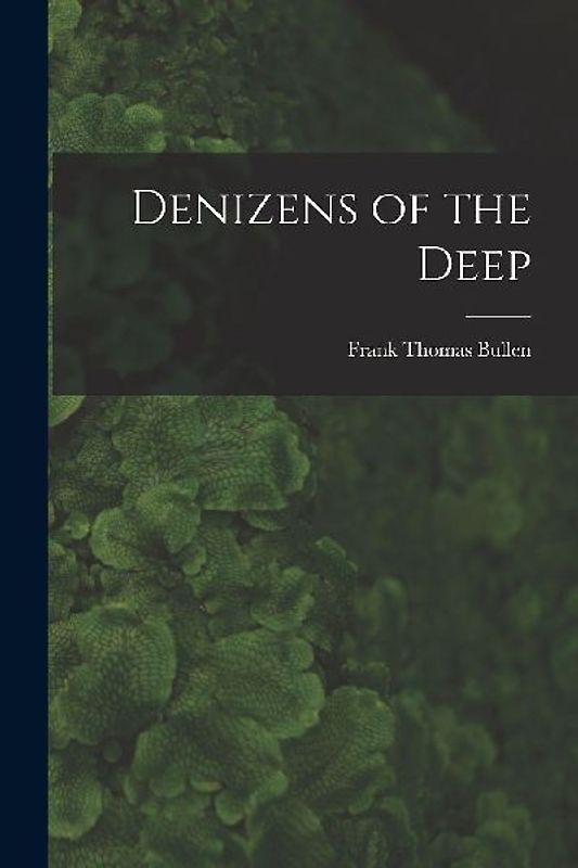 Denizens of the Deep