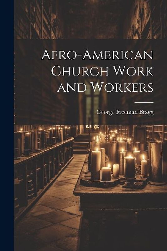 Afro-American Church Work and Workers