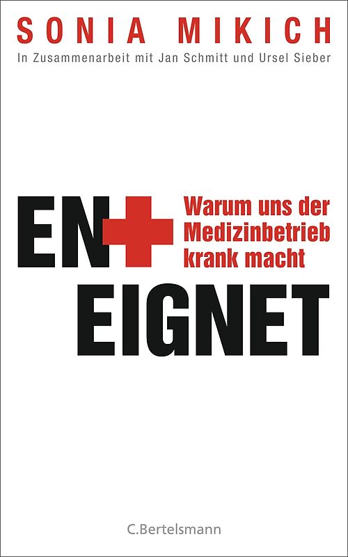 Enteignet. Warum uns der Medizinbetrieb krank macht