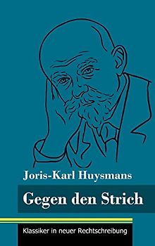 Gegen den Strich: (Band 22, Klassiker in neuer Rechtschreibung)