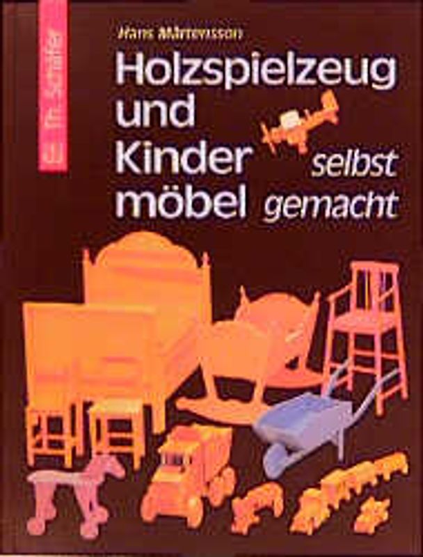 Holzspielzeug und Kindermöbel - selbst gemacht