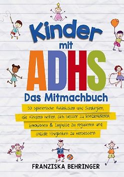 Kinder mit ADHS - Das Mitmachbuch