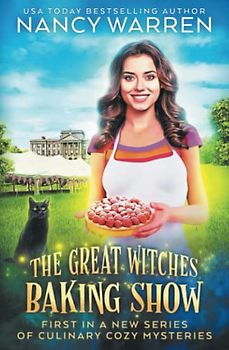 The Great Witches Baking Show: A culinary cozy mystery
